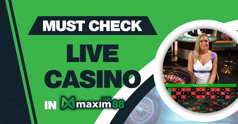 Top Live Casino Provider You Must Check Out in Maxim88
