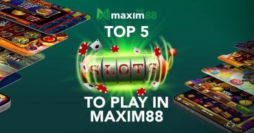 Top 5 Slots to Play in Maxim88